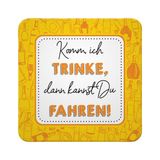 Untersetzer Komm ich trinke