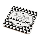 Untersetzer Ohne Dich ist alles doof